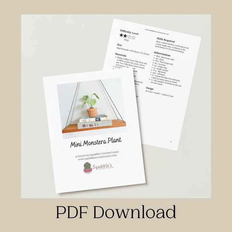 May include: A printable PDF crochet pattern for a mini Monstera plant. The pattern is by Squibble's Crochet Corner and includes instructions for making the plant, along with materials and skills required.