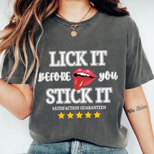 Lick It Before You Stick It Shirt, Funny Raunchy Shirt Exchange, Dirty Shirt Exchange, Inappropriate Girls Trip Shirt, Unhinged Shirts image 1