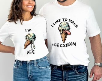 I like to Make Ice Cream shirt, Unhinged Shirt, Inappropriate Shirts, Funny Couples Matching Shirt, Vulgar Couples Shirt, Offensive T Shirts