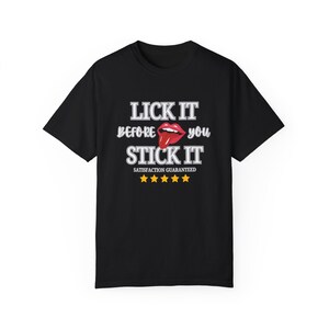 Lick It Before You Stick It Shirt, Funny Raunchy Shirt Exchange, Dirty Shirt Exchange, Inappropriate Girls Trip Shirt, Unhinged Shirts image 4