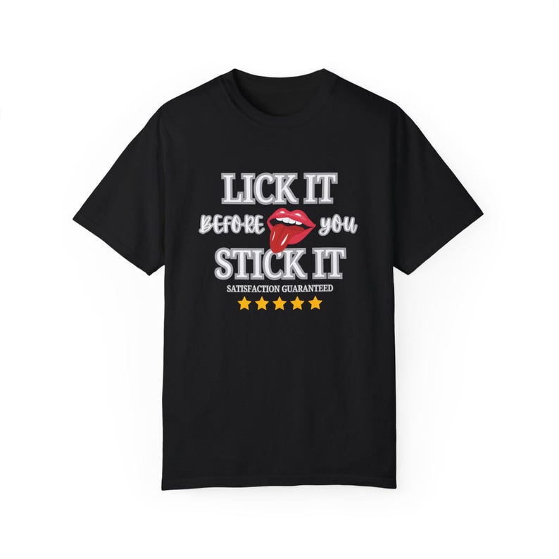 Lick It Before You Stick It Shirt, Funny Raunchy Shirt Exchange, Dirty Shirt Exchange, Inappropriate Girls Trip Shirt, Unhinged Shirts image 4