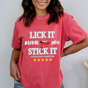 Lick It Before You Stick It Shirt, Funny Raunchy Shirt Exchange, Dirty Shirt Exchange, Inappropriate Girls Trip Shirt, Unhinged Shirts Watermelon