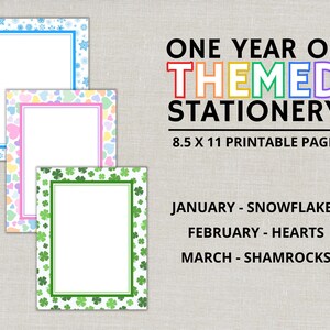 May include: Three printable stationery pages with decorative borders. The top page has a blue snowflake border, the middle page has a pink and pastel heart border, and the bottom page has a green shamrock border. Text reads "One Year of Themed Stationery".