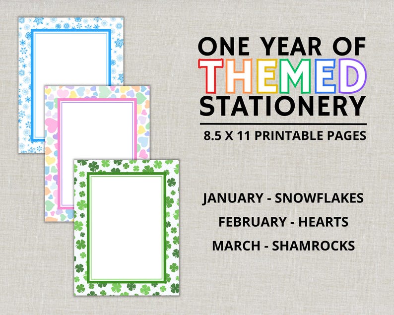 May include: Three printable stationery pages with decorative borders. The top page has a blue snowflake border, the middle page has a pink and pastel heart border, and the bottom page has a green shamrock border. Text reads "One Year of Themed Stationery".