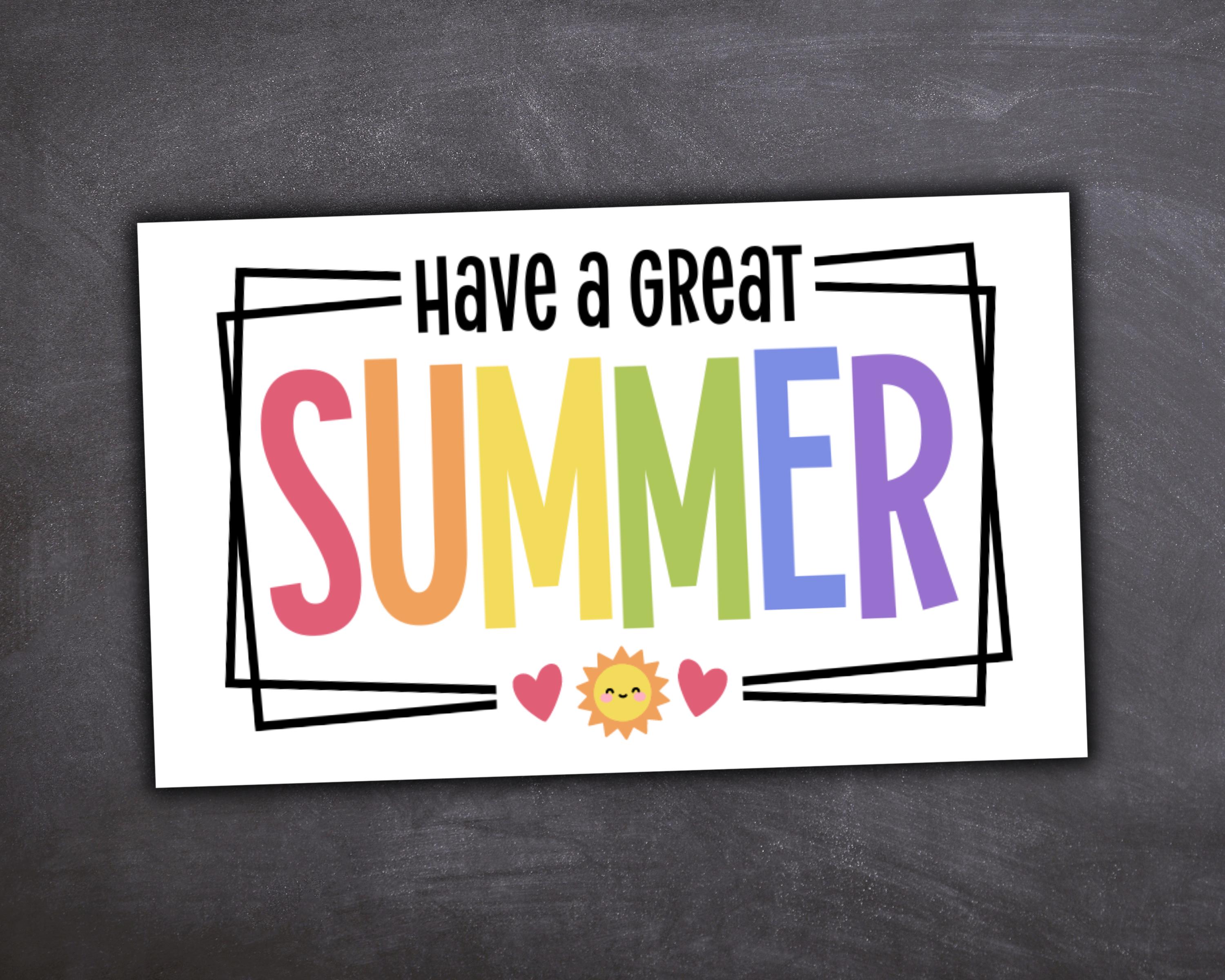 PRINTABLE Have a Great Summer Gift Tag, End of School Year Tag, Last ...