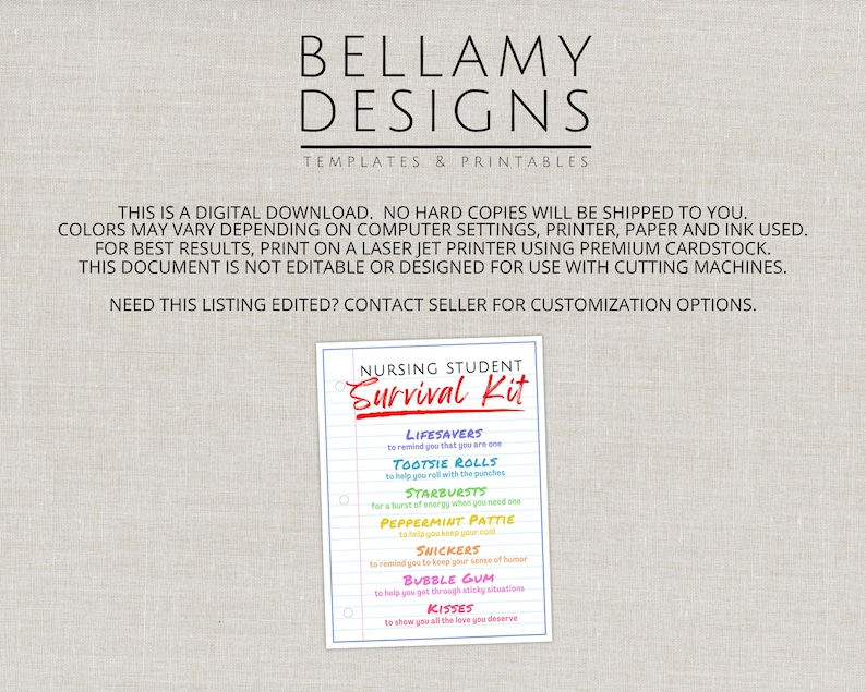 May include: A digital download printable titled "Nursing Student Survival Kit" with a list of candies and their purpose. The Bellamy Designs logo is at the top, with text below stating it is a digital download.