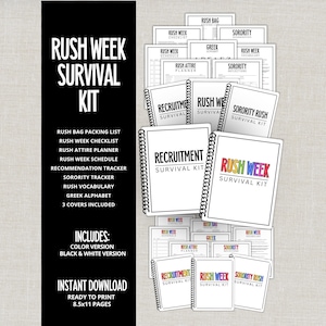 May include: A collection of printable documents labeled "Rush Week Survival Kit." The kit includes checklists, planners, and trackers for recruitment. The text on the cover is in various colors. The kit is available in color and black & white versions.