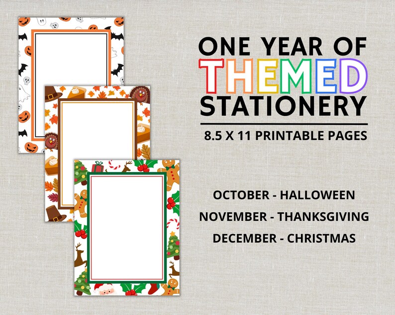 May include: Three printable stationery pages with themed borders for Halloween, Thanksgiving, and Christmas. The Halloween page has bats, pumpkins, and ghosts. The Thanksgiving page has turkeys and leaves. The Christmas page has gingerbread men and trees. The text reads "ONE YEAR OF THEMED STATIONERY".
