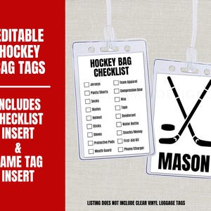 May include: Clear plastic hockey bag tags with a checklist insert and a name tag insert. One tag features a checklist of hockey gear, and the other displays crossed hockey sticks, a puck, and the name "MASON". The text "EDITABLE HOCKEY BAG TAGS" is also visible.