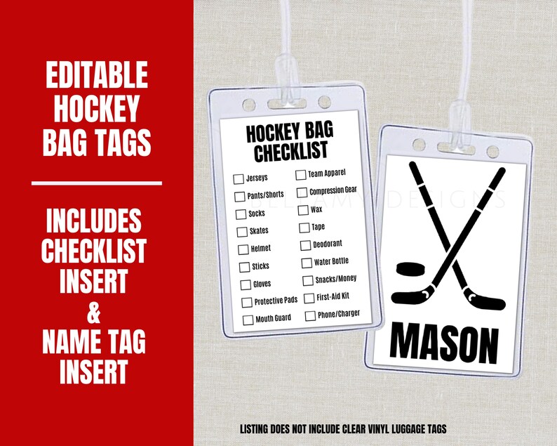 May include: Clear plastic hockey bag tags with a checklist insert and a name tag insert. One tag features a checklist of hockey gear, and the other displays crossed hockey sticks, a puck, and the name "MASON". The text "EDITABLE HOCKEY BAG TAGS" is also visible.