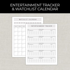 May include: Two white paper sheets featuring black text and grid lines. One sheet is titled Watchlist Calendar with monthly columns. The other is titled Entertainment Tracker with fields for title, network, platform, release date, episodes, and season.