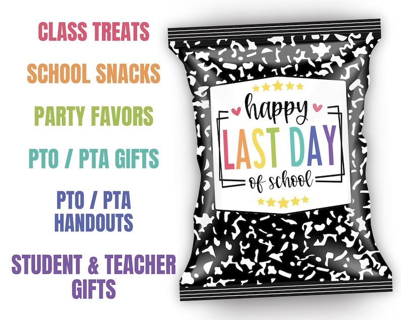 May include: A black and white patterned snack bag with the text "Happy Last Day of School" in colorful letters. The bag is labeled with text such as "Class Treats", "School Snacks", and "Student & Teacher Gifts".