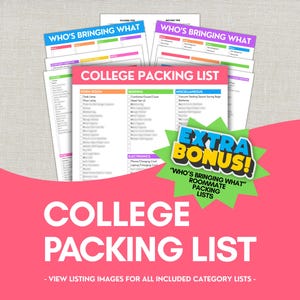 May include: A college packing list with various categories, including dorm room, bedding, and electronics. The image features multiple checklists with the text "Who's Bringing What" and a green starburst that says "Extra Bonus!" and "Roommate Packing Lists."