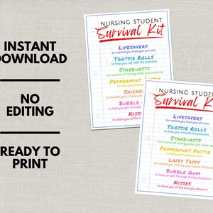 May include: Two white printable sheets with the text "NURSING STUDENT Survival Kit" in red and black. The sheets list candies and their meanings, such as Lifesavers, Tootsie Rolls, and Starbursts. The words "INSTANT DOWNLOAD", "NO EDITING", and "READY TO PRINT" are also visible.