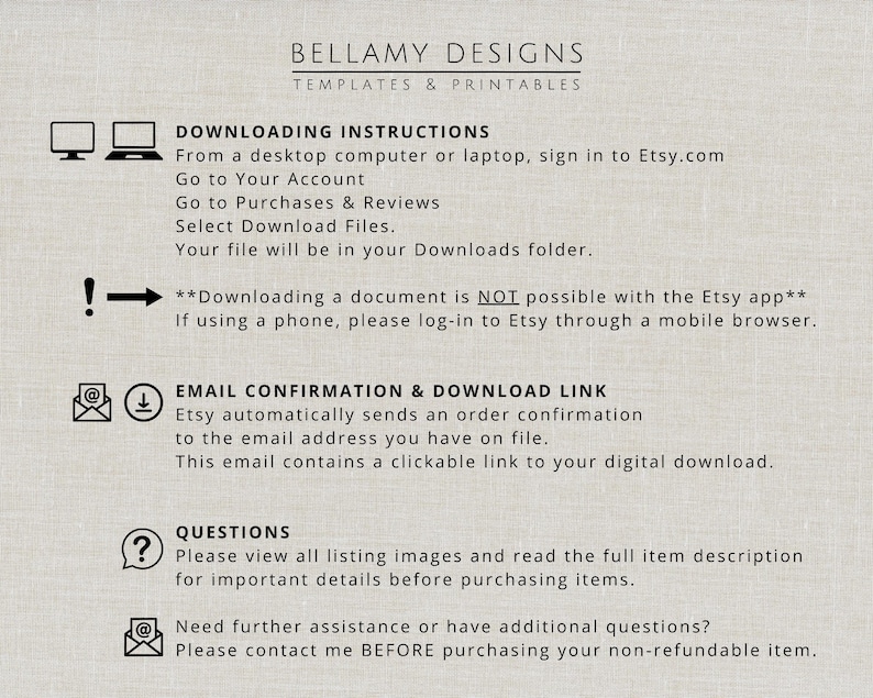 May include: A beige graphic with the text "BELLAMY DESIGNS TEMPLATES & PRINTABLES" and instructions for downloading digital files from Etsy. Includes icons for a computer, laptop, email, and a question mark.