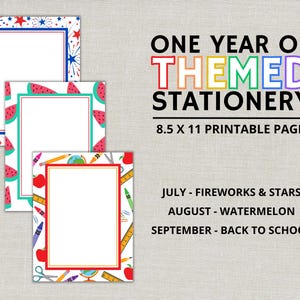 May include: Three printable stationery designs with themed borders: fireworks and stars, watermelon, and back-to-school supplies. The text reads "One Year of Themed Stationery" and "8.5 x 11 Printable Pages."
