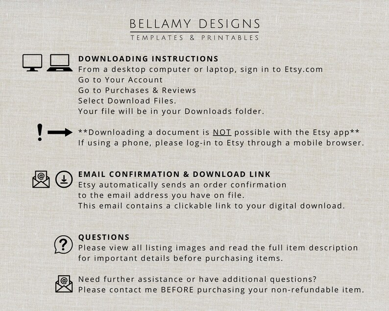May include: A beige graphic with the text "BELLAMY DESIGNS TEMPLATES & PRINTABLES" and instructions for downloading digital files from Etsy. Includes icons for a computer, laptop, email, and a question mark.