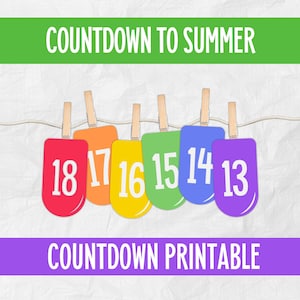 Könnte beinhalten: Ein farbenfrohes Countdown-Poster mit dem Text "Countdown to Summer" und "Countdown Printable". Sechs nummerierte Anhänger in Rot, Orange, Gelb, Grün, Blau und Lila sind mit Wäscheklammern an einer Schnur befestigt, von 18 bis 13.