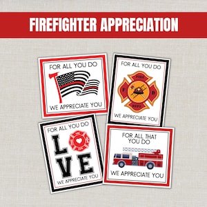 May include: Four square cards with red and black borders, each with a different design related to firefighters. The top banner reads "FIREFIGHTER APPRECIATION." The cards feature an American flag, a fire department emblem, the word "LOVE," and a fire truck, all with the text "FOR ALL YOU DO WE APPRECIATE YOU."