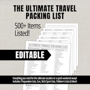 Puede incluir: Un conjunto de listas de embalaje de viaje en papel blanco con el texto "THE ULTIMATE TRAVEL PACKING LIST" y "500+ Items Listed!". La palabra "EDITABLE" se muestra en una pancarta negra. Incluye listas de preparación, sol, esquí, deporte y niños.