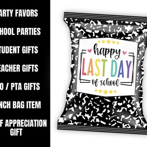 May include: A black and white patterned snack bag with the text "happy LAST DAY of school" in colorful letters. The bag is labeled as a lunch bag item and a staff appreciation gift.