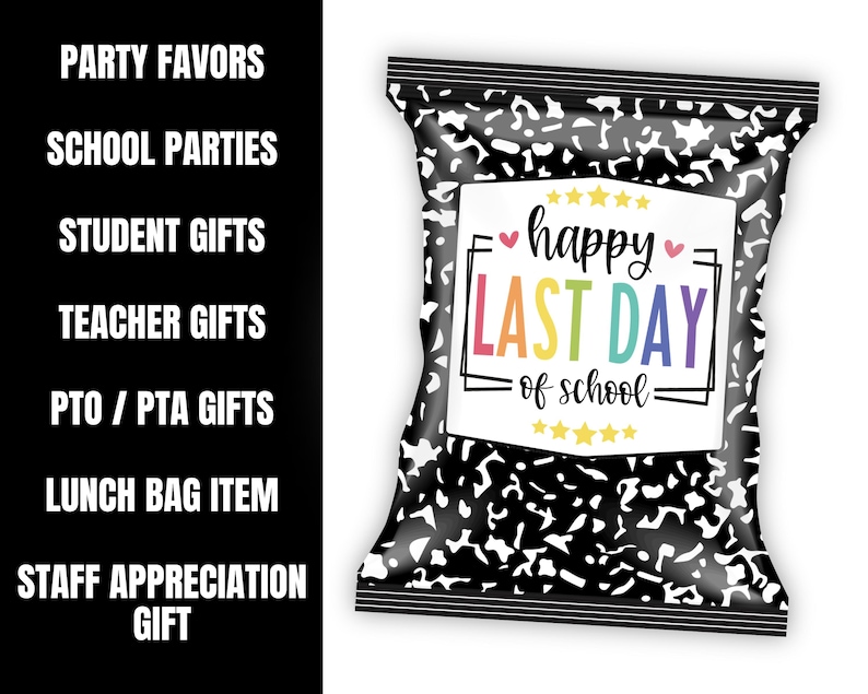 May include: A black and white patterned snack bag with the text "happy LAST DAY of school" in colorful letters. The bag is labeled as a lunch bag item and a staff appreciation gift.