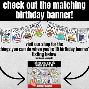 May include: A printable 18th birthday banner with a black and white design. The banner features a variety of icons representing things you can do when you turn 18, such as get a tattoo, skydive, vote, buy lottery tickets, adopt a pet, travel alone, move out, obtain a 10-year passport, and open a bank account. The text "things you can do when you're 18 birthday banner" is included on the banner.
