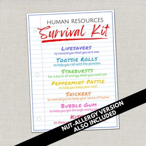 May include: A printed sheet titled "HUMAN RESOURCES Survival Kit" with a list of candies and their purposes. The text includes "LIFESAVERS", "TOOTSIE ROLLS", "STARBURSTS", "PEPPERMINT PATTIE", "SNICKERS", "BUBBLE GUM", and "KISSES". A "NUT-ALLERGY VERSION ALSO INCLUDED" is noted.