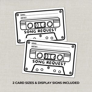 May include: Two black and white song request cards featuring a cassette tape design. Each card has space for the song title and artist. The text "SONG REQUEST" is displayed. The bottom of the image reads "2 CARD SIZES & DISPLAY SIGNS INCLUDED."