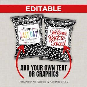 May include: Two black and white composition book-themed treat bags with white labels. One says "Happy Last Day of School" and the other says "Welcome Back to School!" Red arrows point to the bags. The text "Add Your Own Text or Graphics" is also present.