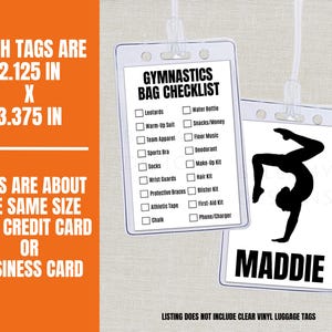 May include: Two clear plastic tags with white inserts. One tag reads "Gymnastics Bag Checklist" with a list of items. The other tag has a gymnast silhouette and the name "MADDIE". The tags are 2.125 x 3.375 inches, about the size of a credit card.