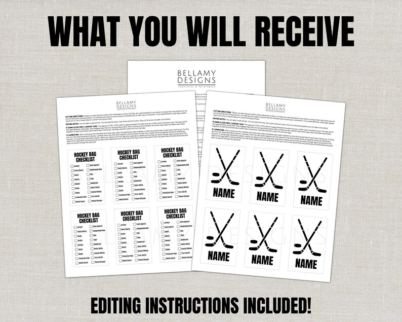 May include: A collection of printed sheets with the text "WHAT YOU WILL RECEIVE" and "EDITING INSTRUCTIONS INCLUDED!". The sheets include "HOCKEY BAG CHECKLIST" and hockey stick graphics with the word "NAME". The Bellamy Designs logo is also visible.