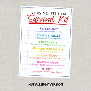 May include: A printed sheet titled "NURSING STUDENT Survival Kit" with a blue border. The text includes a list of candies and their purposes, such as Lifesavers, Tootsie Rolls, and Starbursts. The bottom reads "NUT ALLERGY VERSION."