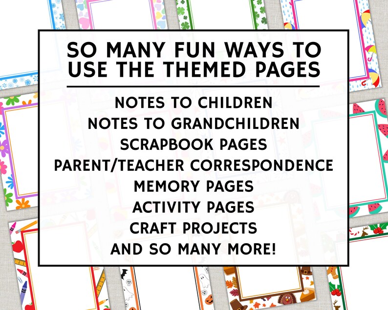 May include: Themed pages with decorative borders, featuring the text "SO MANY FUN WAYS TO USE THE THEMED PAGES." These pages are designed for notes to children, grandchildren, scrapbook pages, and other uses. The borders have colourful designs.