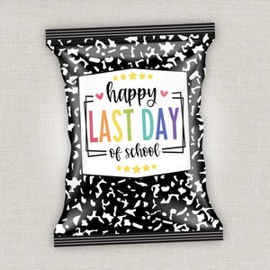 May include: A black and white patterned snack bag with the text "Happy Last Day of School" in colorful letters. The bag has a white rectangular label with a black border, and the background is a composition notebook design.