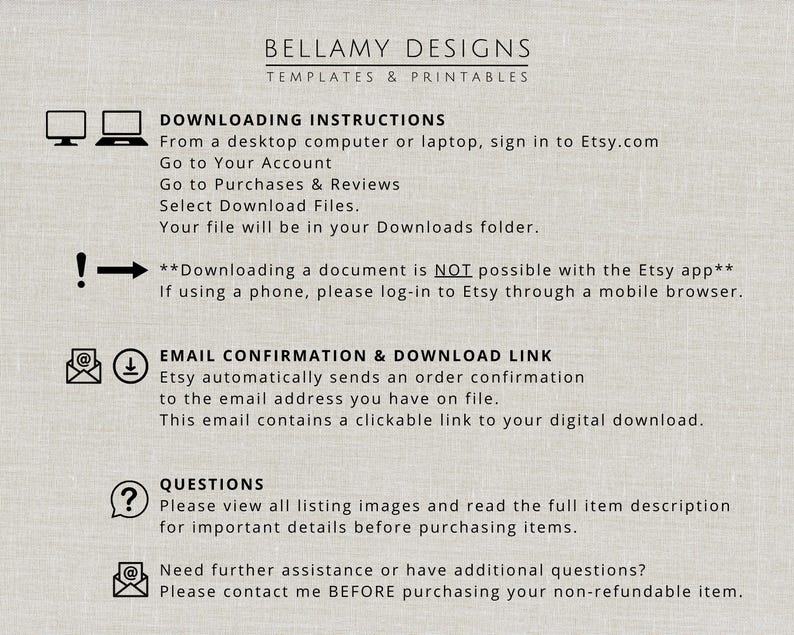 May include: A beige graphic with the text "BELLAMY DESIGNS TEMPLATES & PRINTABLES" and instructions for downloading digital files from Etsy. Includes icons for a computer, laptop, email, and a question mark.