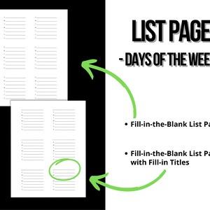 May include: Two blank list pages with lines for writing. The pages are divided into columns. The text "LIST PAGE - DAYS OF THE WEEK -" is at the top of the image. The text "Fill-in-the-Blank List Page" and "Fill-in-the-Blank List Page with Fill-in Titles" is below the list pages.