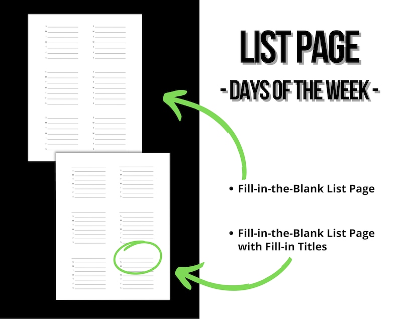 May include: Two blank list pages with lines for writing. The pages are divided into columns. The text "LIST PAGE - DAYS OF THE WEEK -" is at the top of the image. The text "Fill-in-the-Blank List Page" and "Fill-in-the-Blank List Page with Fill-in Titles" is below the list pages.