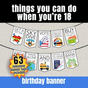 Puede incluir: Una pancarta de cumpleaños con dos filas de banderines blancos con texto negro e ilustraciones. El texto dice things you can do when you're 18, incluyendo get a tattoo, skydive, vote, apply for credit cards, buy lottery tickets, travel alone, move out, obtain a 10-year passport y open a bank account. Un gráfico de estrella amarilla indica 63 milestone banner tags included.