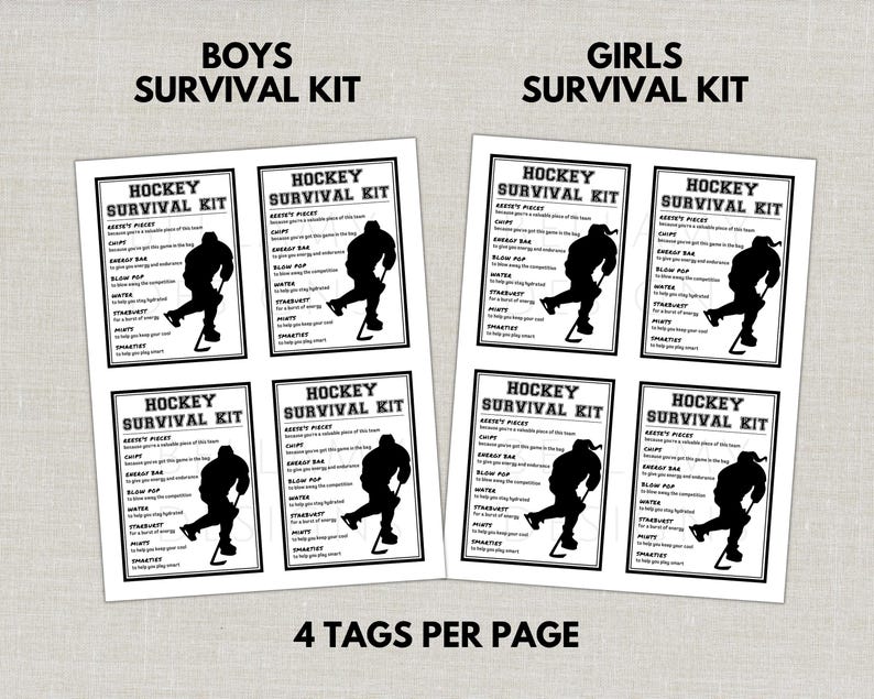 May include: Two sheets of paper with the text "BOYS SURVIVAL KIT" and "GIRLS SURVIVAL KIT". Each sheet has four "HOCKEY SURVIVAL KIT" tags with a hockey player silhouette. The tags list items like "chips", "energy bar", and "smarties".