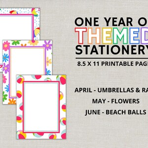 May include: Three printable stationery pages with colourful borders. The top page has an umbrella and rain theme, the middle page has a flower theme, and the bottom page has a beach ball theme. Text reads "ONE YEAR OF THEMED STATIONERY".