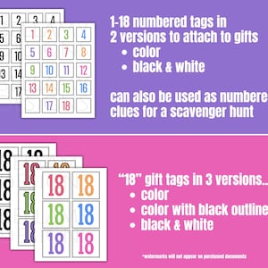 May include: Printable 1-18 numbered tags in color and black and white. The tags can be used for gifts or as clues for a scavenger hunt. There are also "18" gift tags in three versions: color, color with black outline, and black and white.