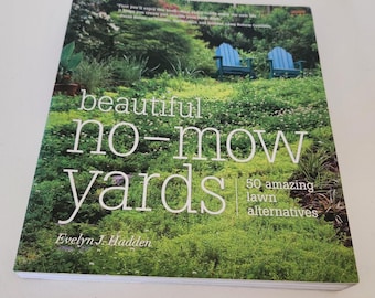 No Mow Yards Book, 50 Lawn Alternatives, Wildlife Garden, Waterwise Gardening (2012)