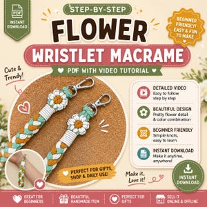 May include: A step-by-step PDF tutorial for a flower wristlet macrame project. The image shows two finished wristlets with daisy-like flower details in white, orange, and teal. The text says "Beginner Friendly! Easy & Fun to Make."