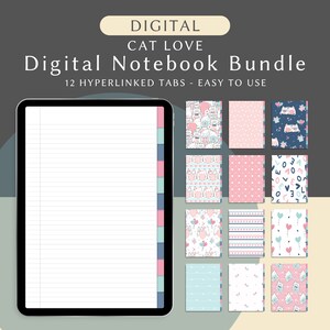 May include: Digital notebook bundle with the text "CAT LOVE" and "Digital Notebook Bundle". The notebook features 12 hyperlinked tabs and easy-to-use design. The notebook has a white lined page and a variety of cat-themed cover designs.