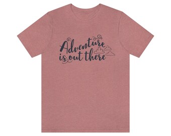 Adventure Is Out There Unisex Jersey Short Sleeve Tee