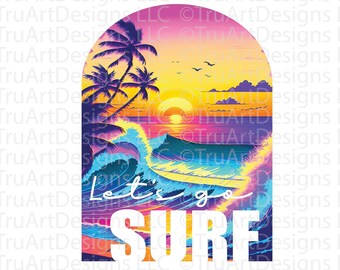 Surfing png, Let's go SURF png, Beach sublimation png, ocean scene Summer digital download, Digital art, Surfer sublimation