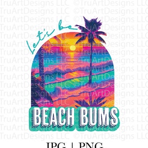 Retro neon Beach bums png, Lato png, Ocean i plaża sublimacja png, Bądźmy plażowymi bumsami pobieranie cyfrowe, Retro Neon 90s plaża clipart