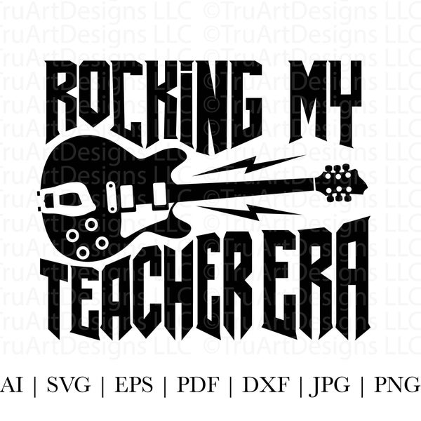 Teacher Era SVG, Rocking my Teacher era PNG, Rock and Roll Teacher, Rock Guitar, Music, Cool Teacher t-shirt artwork, Teacher that rocks svg