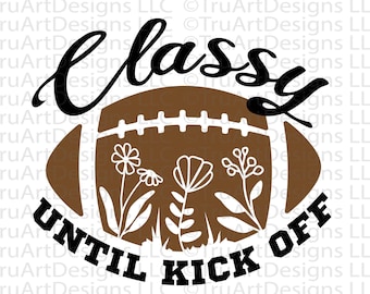 Football mom PNG, Football Mom SVG, classy until kickoff svg, floral football clip art, game day women's football tshirt, cricut cut files